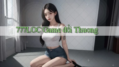 777loc  game đổi thuong