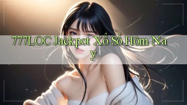 777loc  jackpot xổ số hôm nay