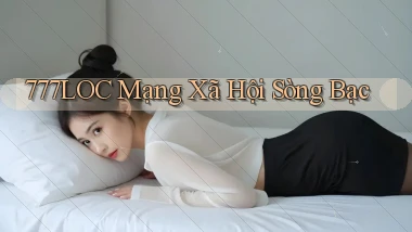 777loc  mạng xã hội sòng bạc