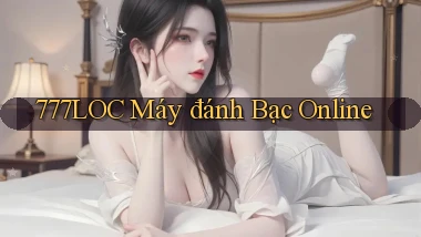777loc  máy đánh bạc online
