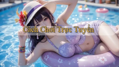 Cách chơi Trực tuyến